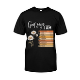 God Says I Am T-shirt