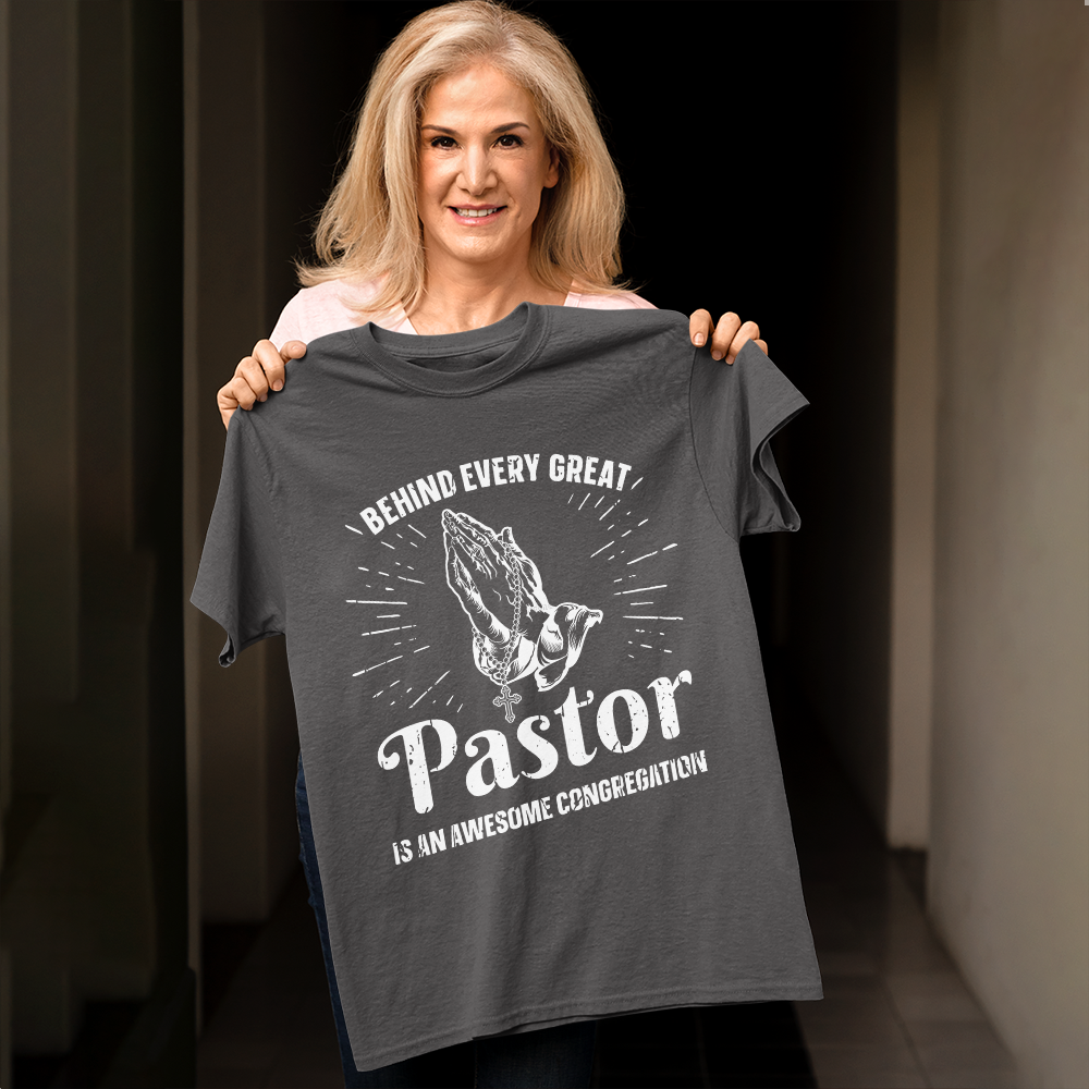 Behind Every Great Pastor Praying Hand T-shirt