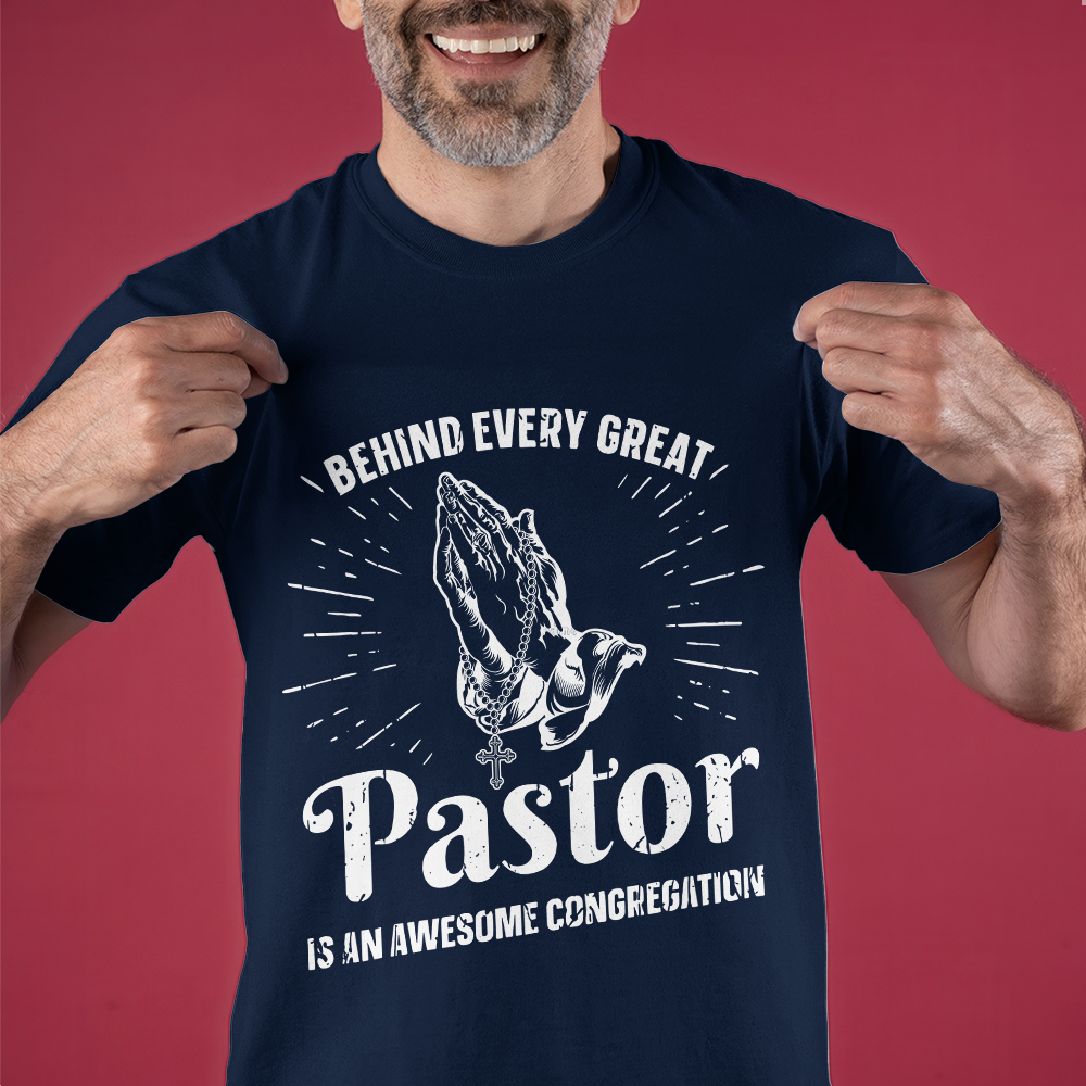 Behind Every Great Pastor Praying Hand T-shirt